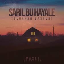 Sarıl Bu Hayale